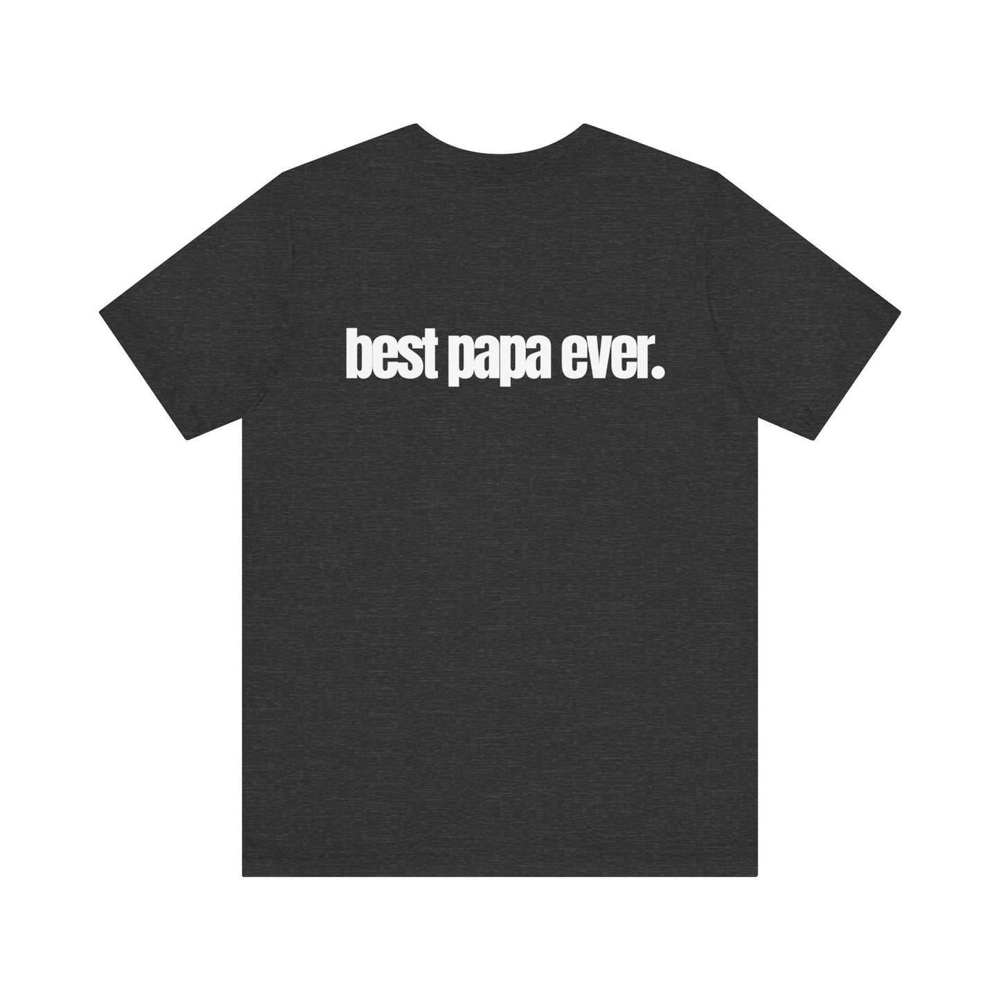 Best Papa Ever T-Shirt