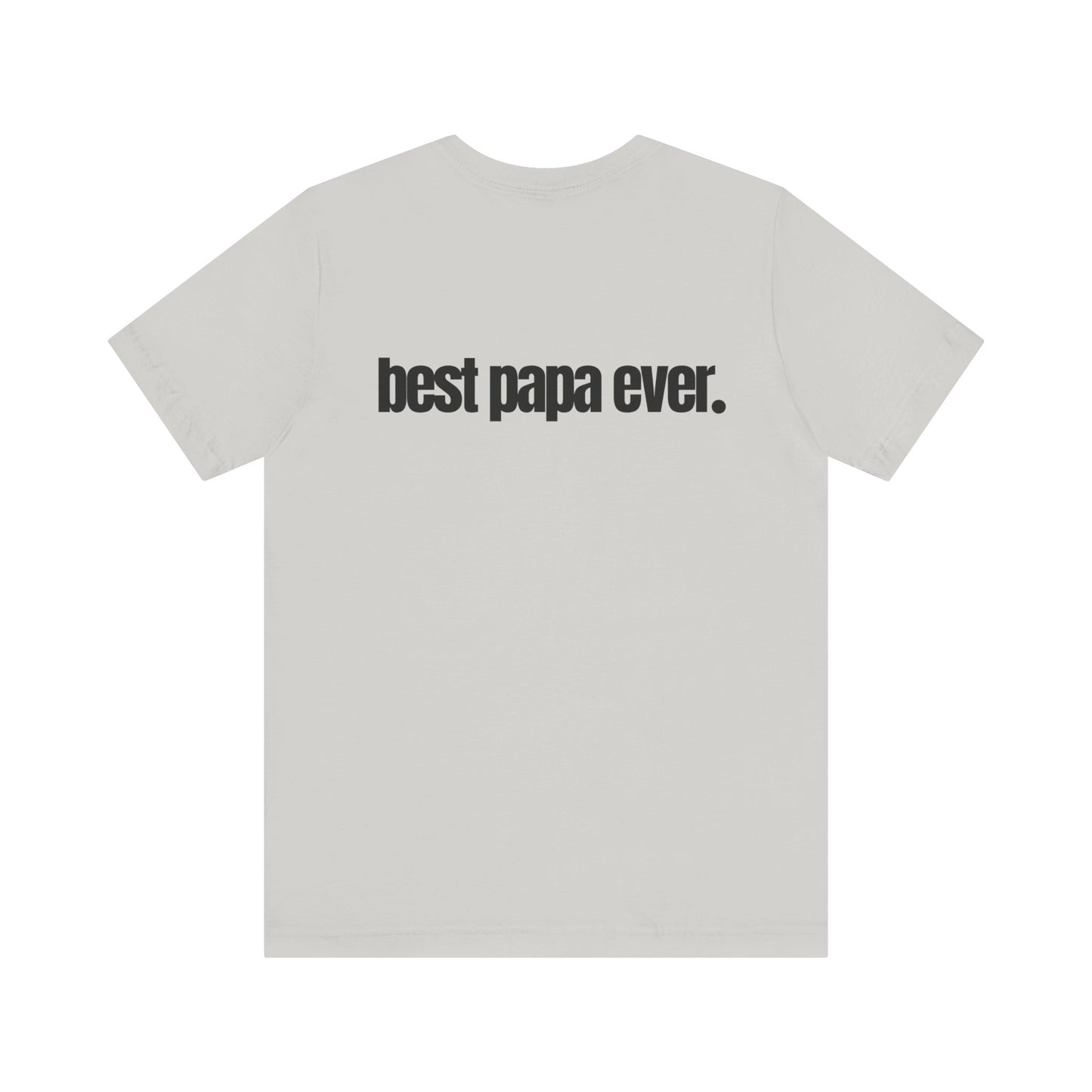 Best Papa Ever T-Shirt