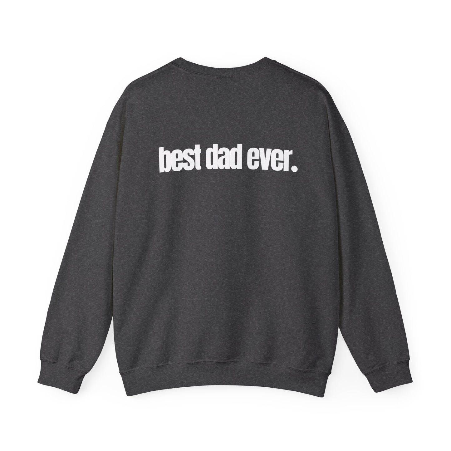 Best Dad Ever Sweatshirt