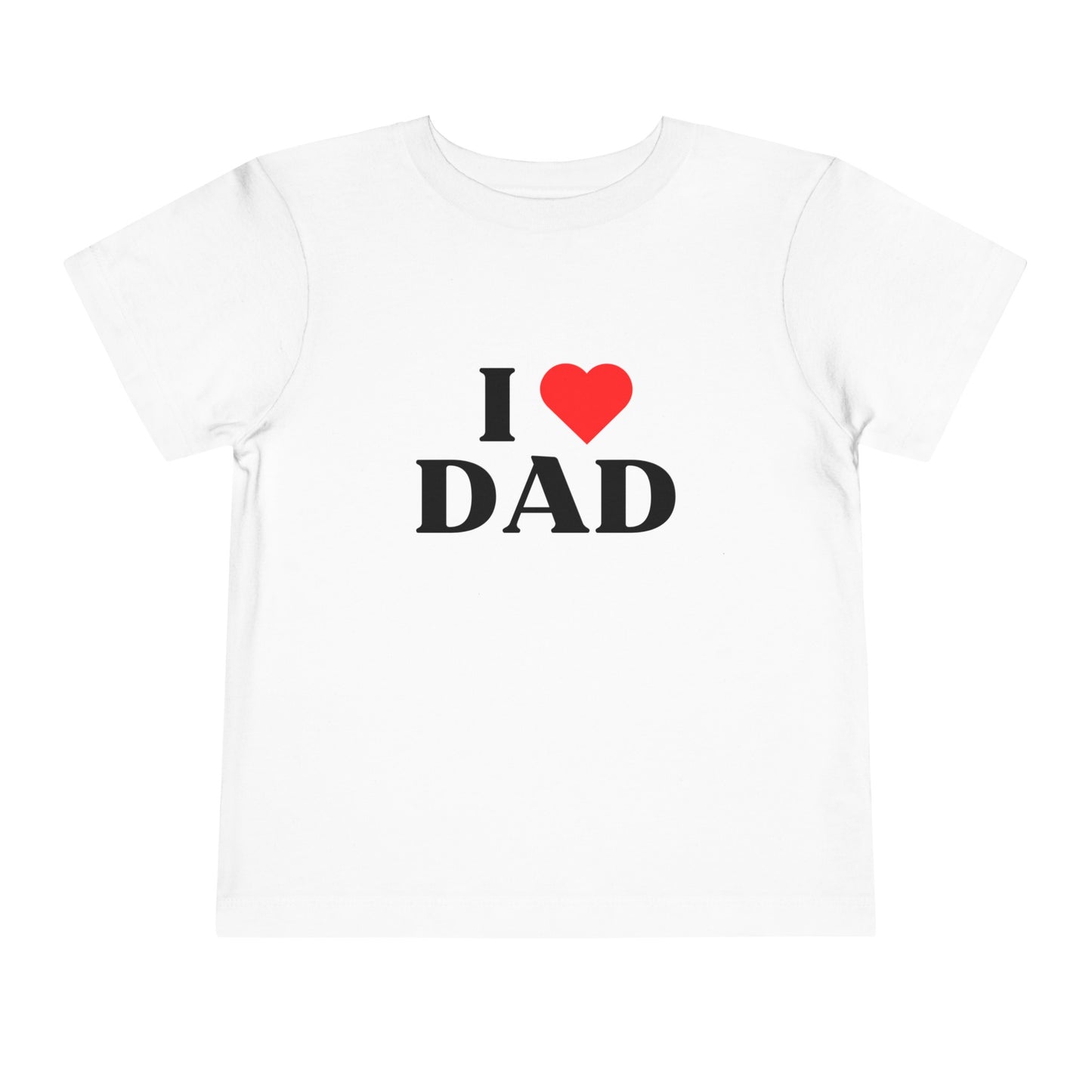 Toddler I LOVE DAD Short Sleeve Tee