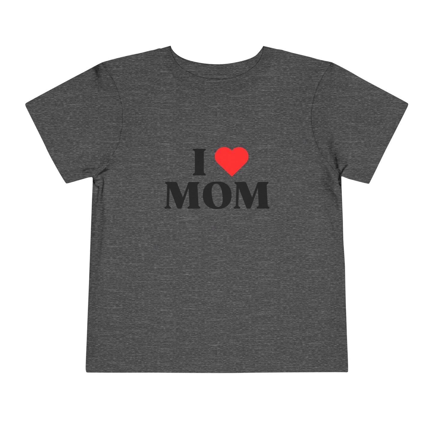 Toddler I LOVE MOM Short Sleeve Tee