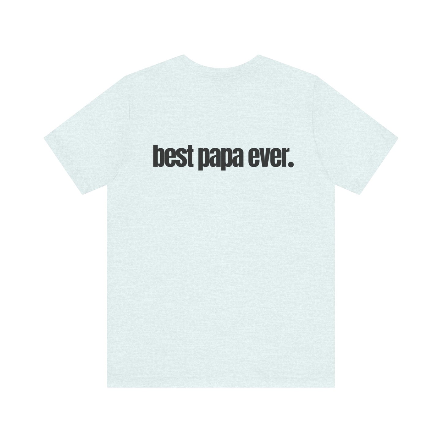 Best Papa Ever T-Shirt