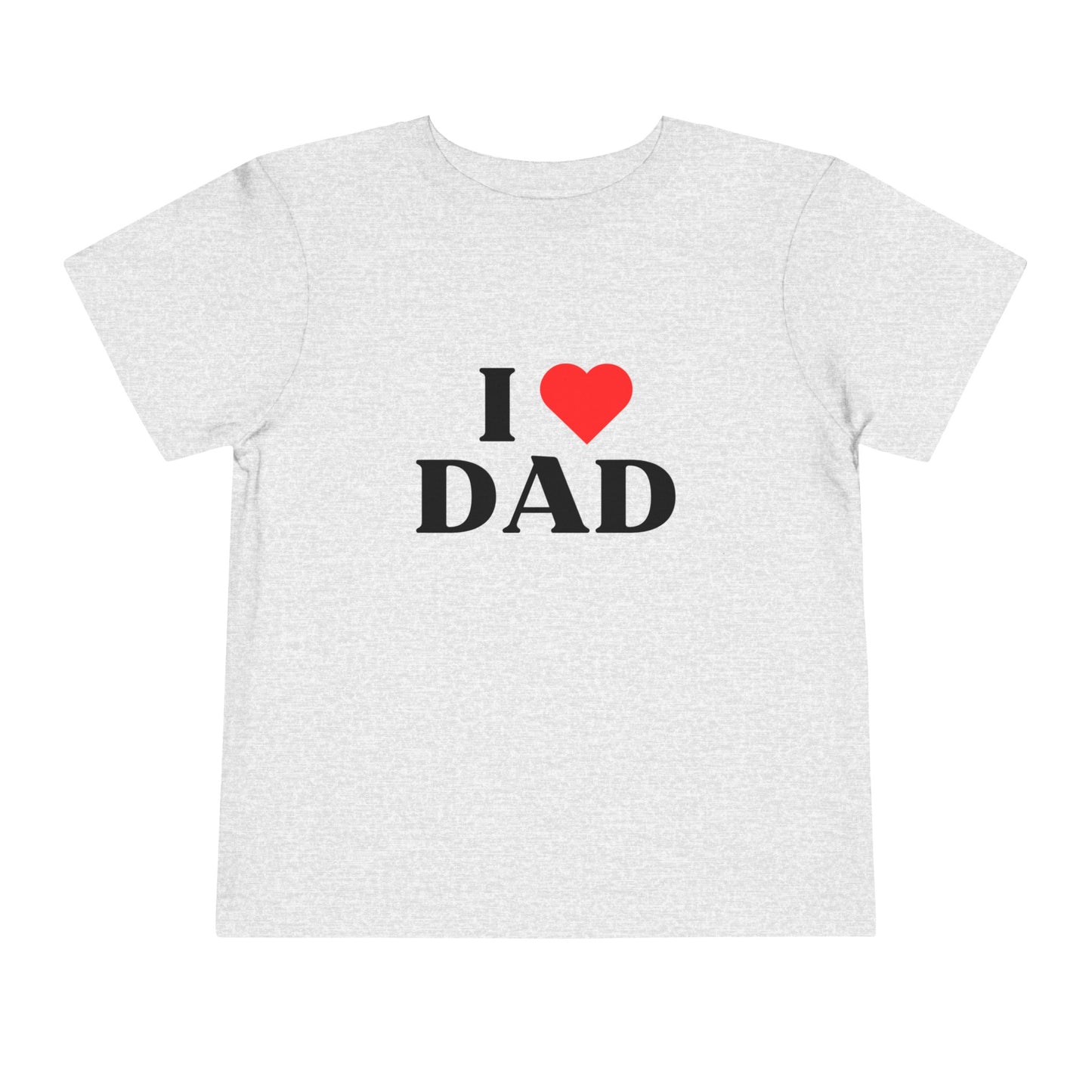 Toddler I LOVE DAD Short Sleeve Tee