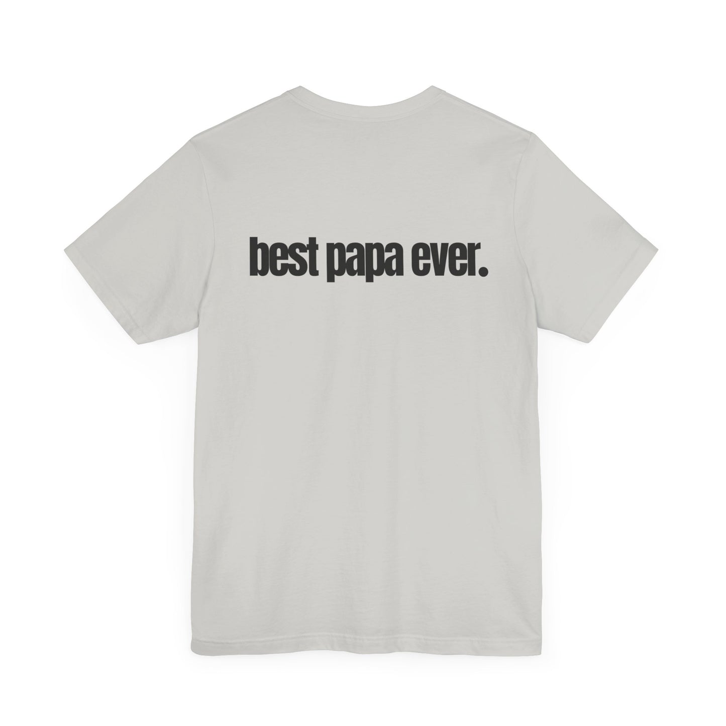 Best Papa Ever T-Shirt