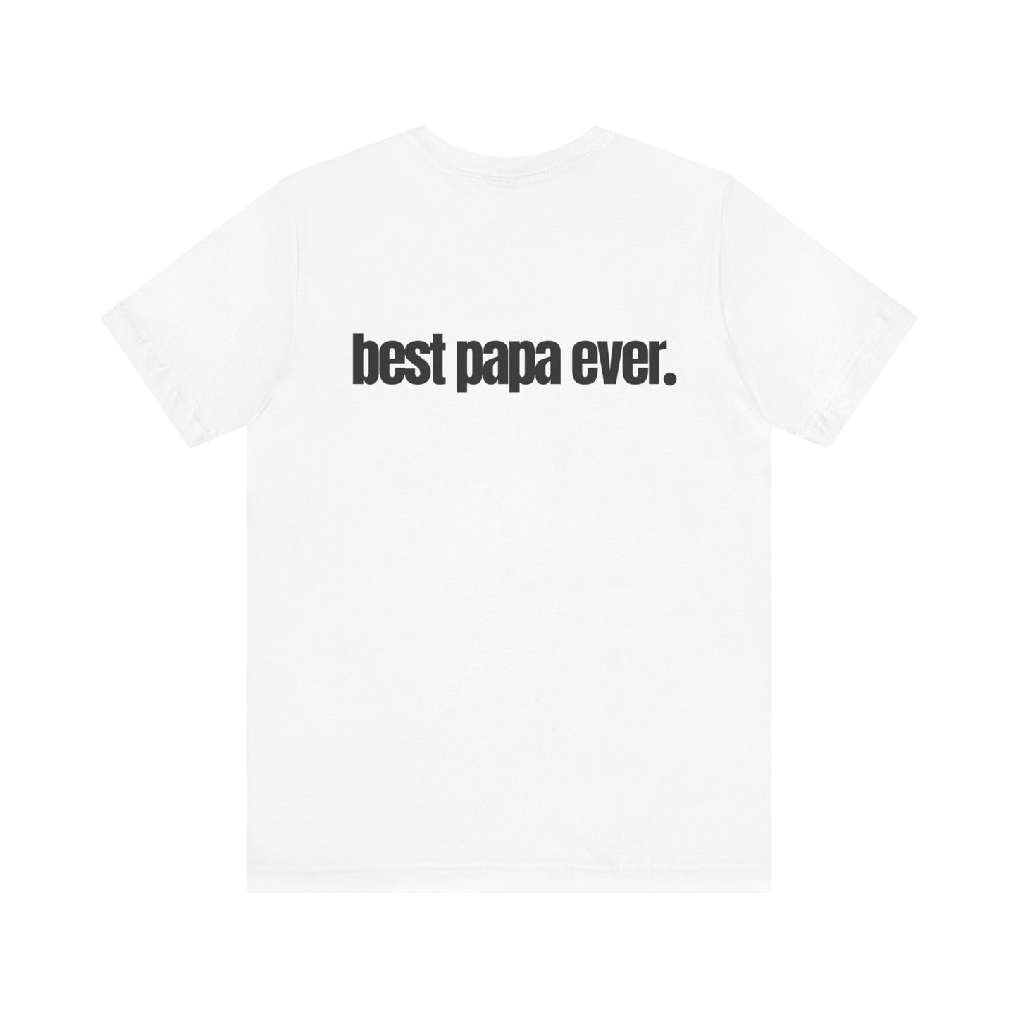 Best Papa Ever T-Shirt