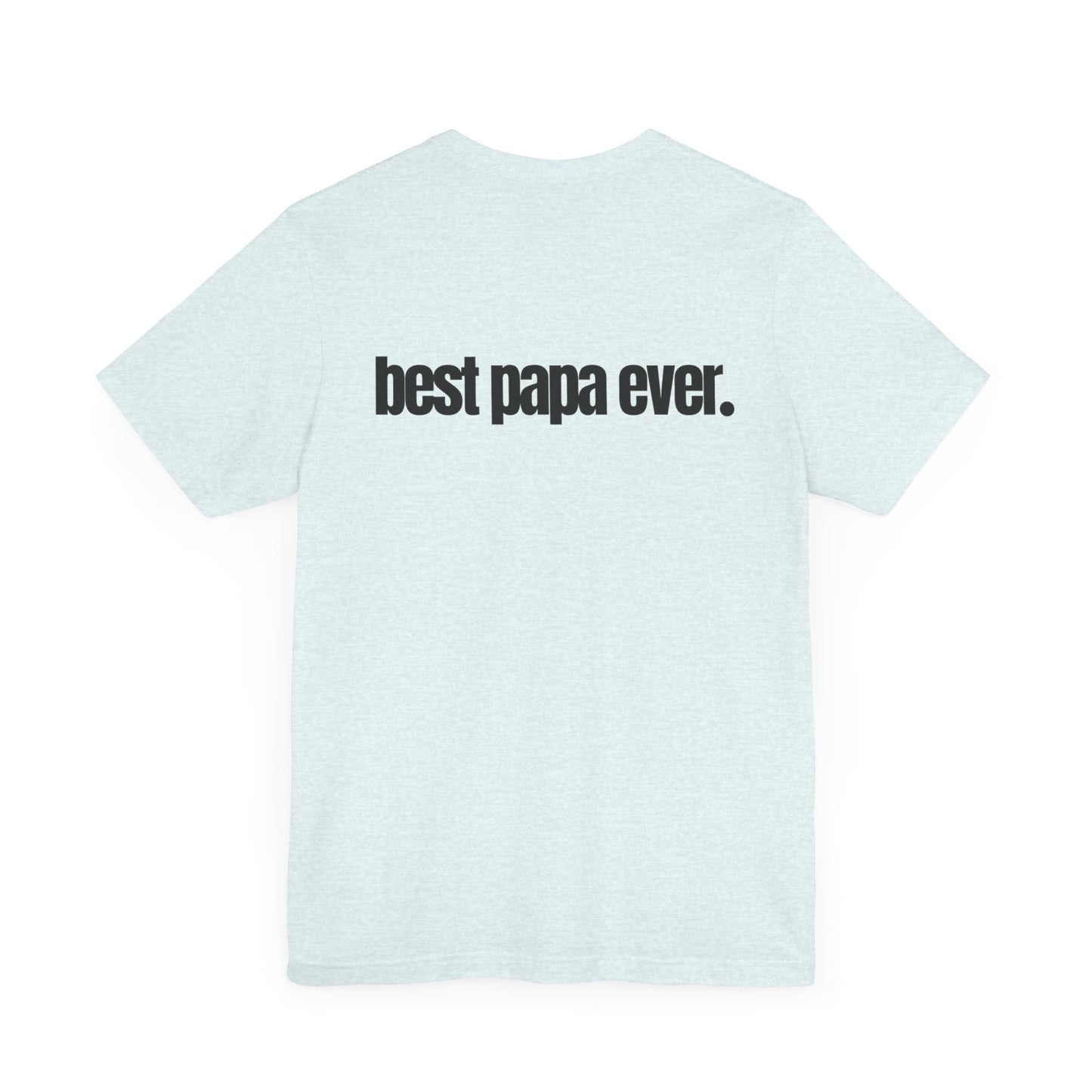 Best Papa Ever T-Shirt