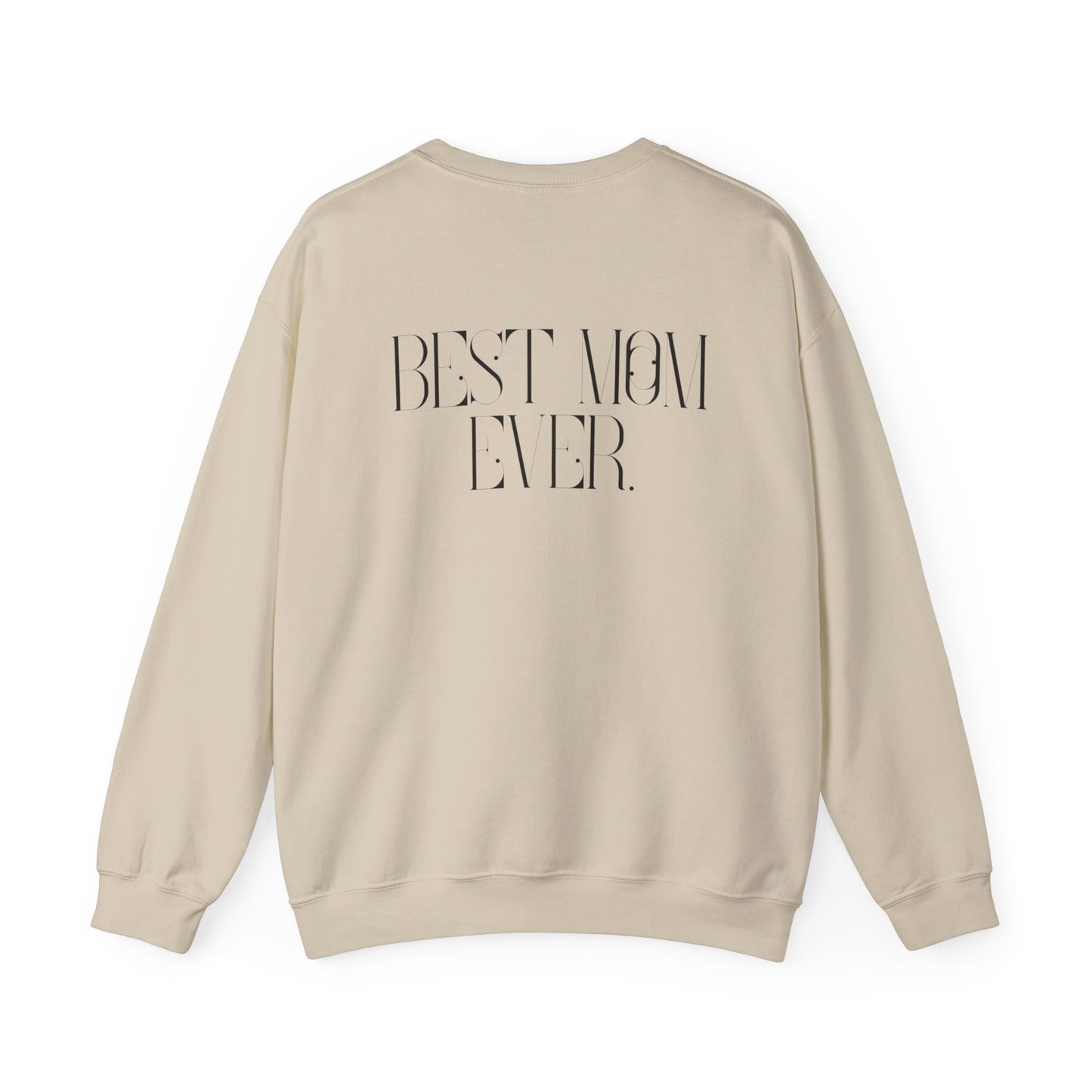 Best Mom Ever Sweatshirt