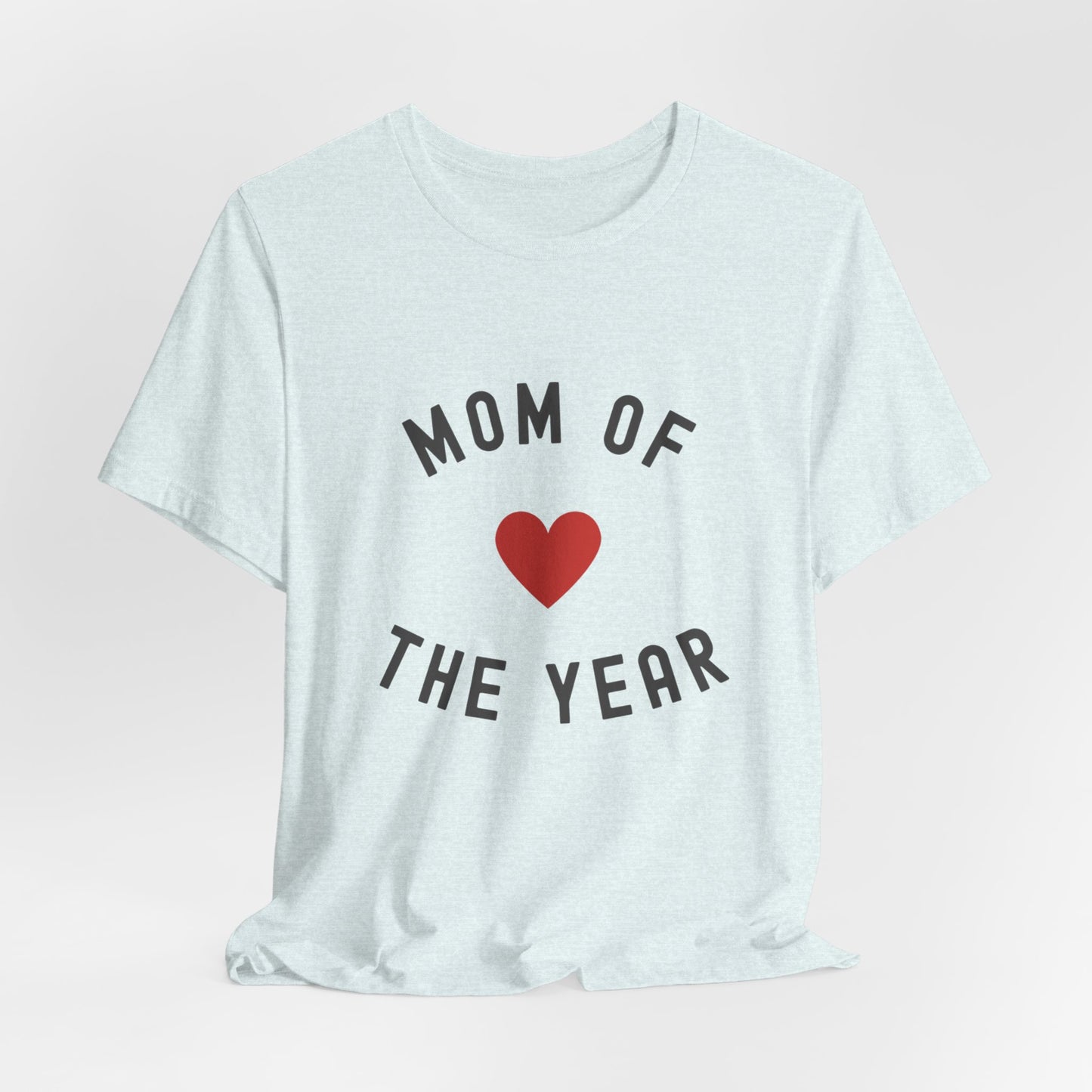 Mom of the Year T-Shirt