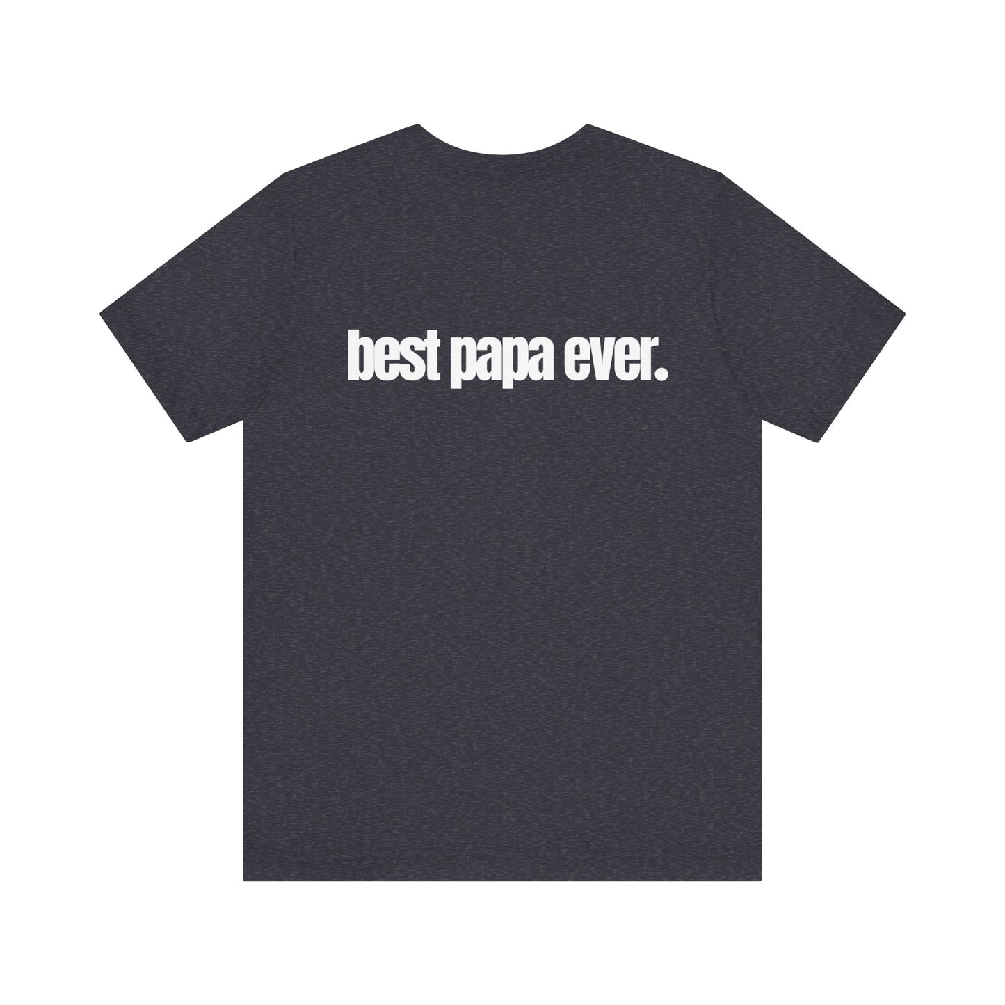 Best Papa Ever T-Shirt