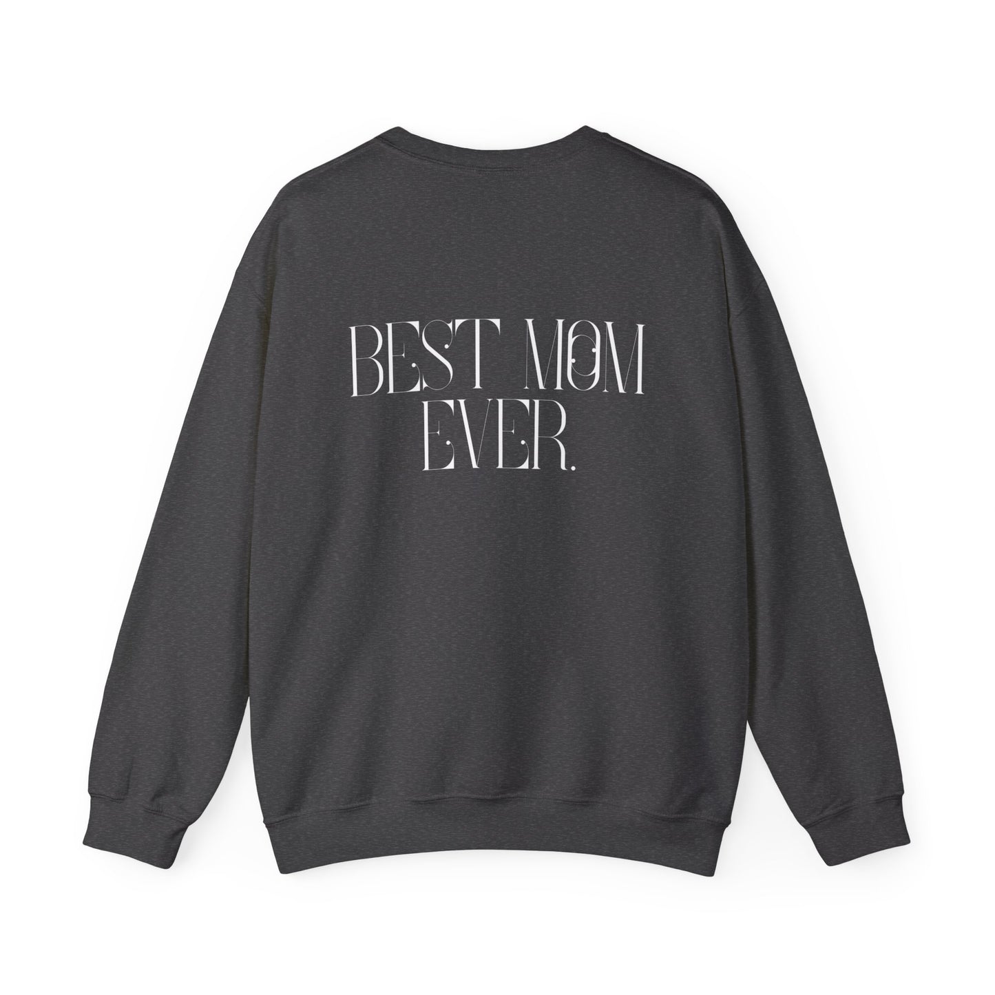 Best Mom Ever Sweatshirt