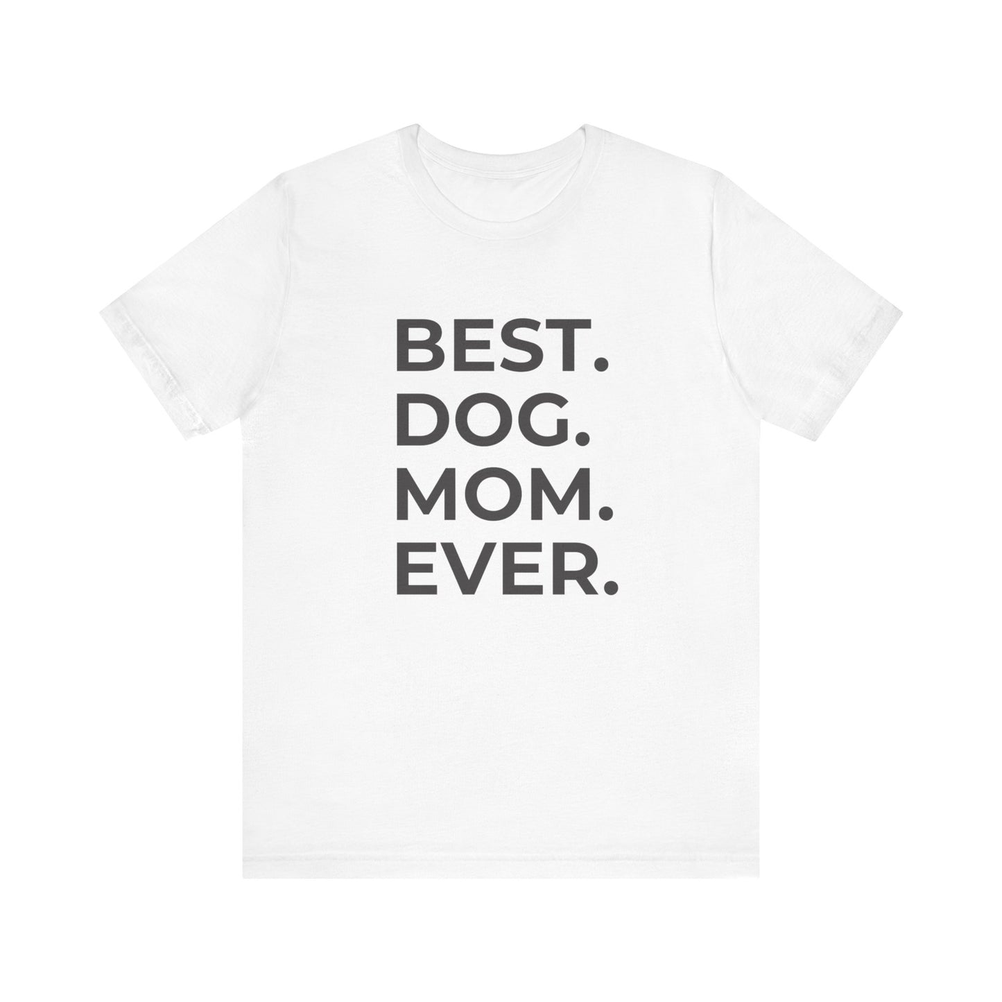 BEST DOG MOM Short Sleeve Tee