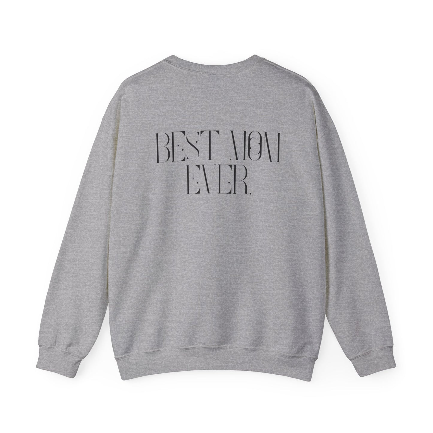 Best Mom Ever Sweatshirt