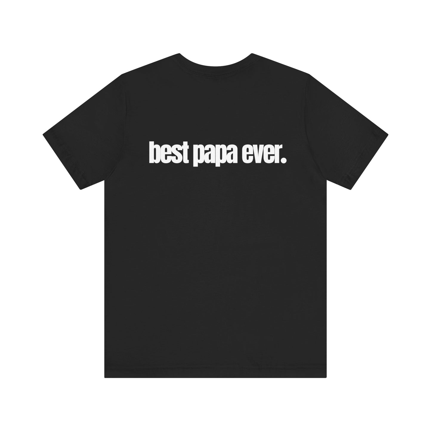 Best Papa Ever T-Shirt