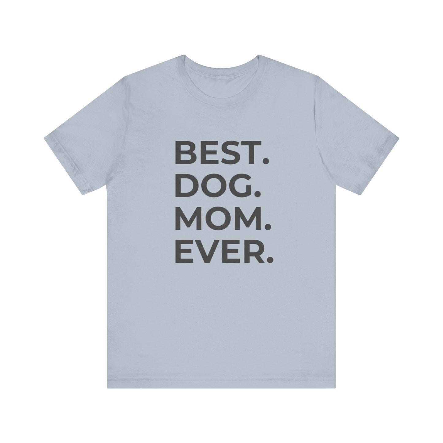 BEST DOG MOM Short Sleeve Tee