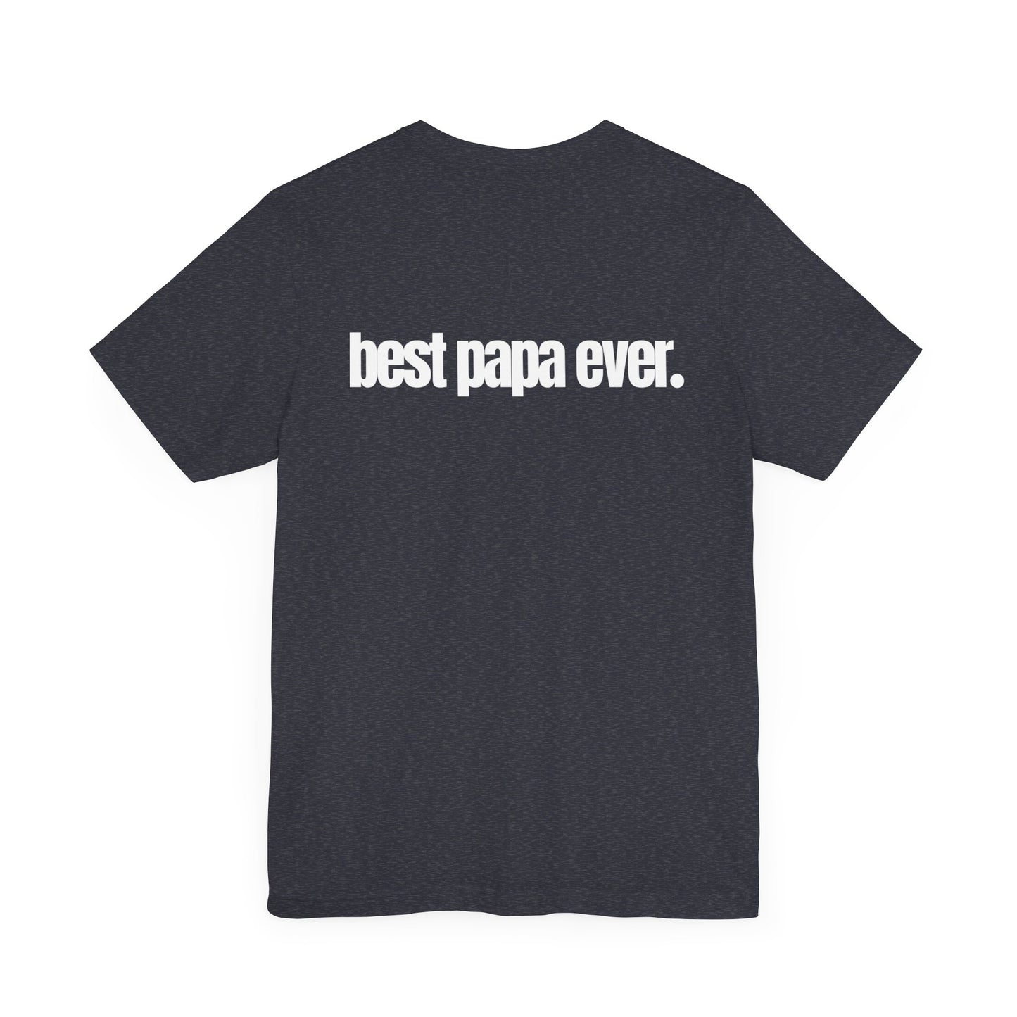 Best Papa Ever T-Shirt