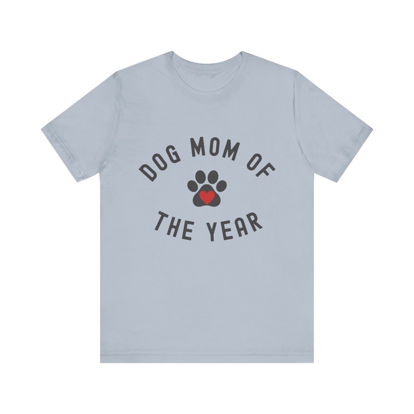 DOG Mom of the Year T-Shirt